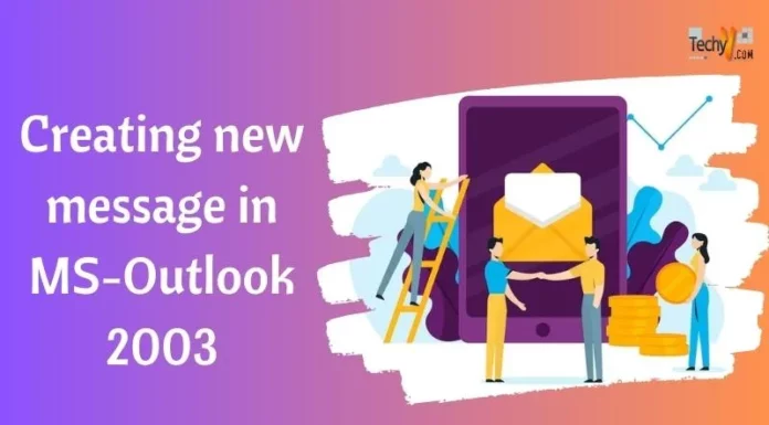 Creating new message in MS-Outlook 2003