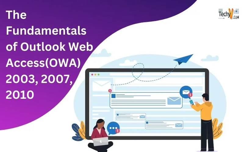 The Fundamentals of Outlook Web Access(OWA) 2003,2007,2010