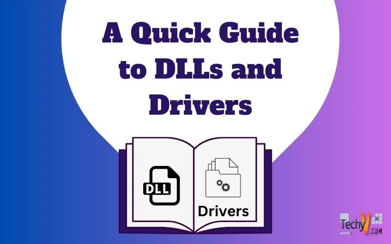 A Quick Guide to DLLs and Drivers