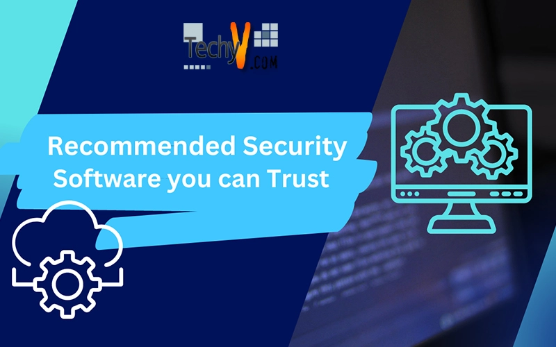 Recommended Security software you can trust