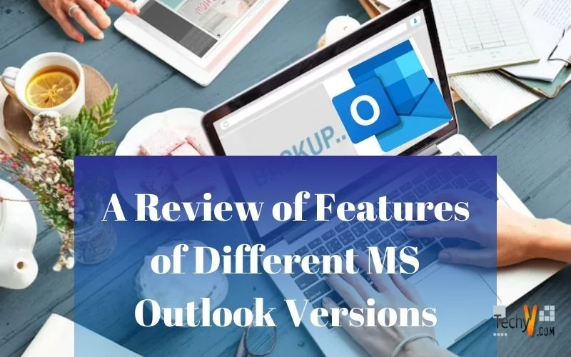 A Review of Features of Different MS Outlook Versions