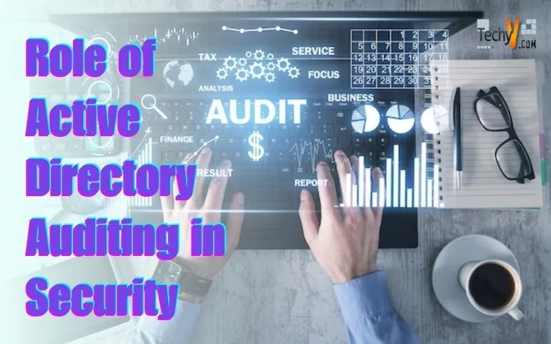 Role of Active Directory Auditing in Security