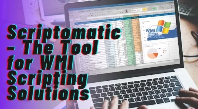 Scriptomatic – The Tool for WMI Scripting Solutions