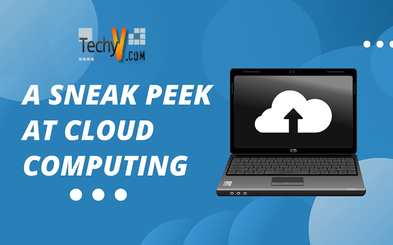A Sneak Peek At Cloud Computing