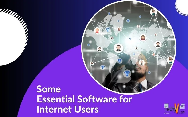 Some Essential Software for Internet Users