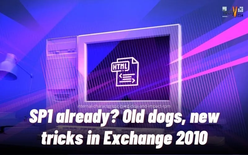 SP1 already? Old dogs, new tricks in Exchange 2010