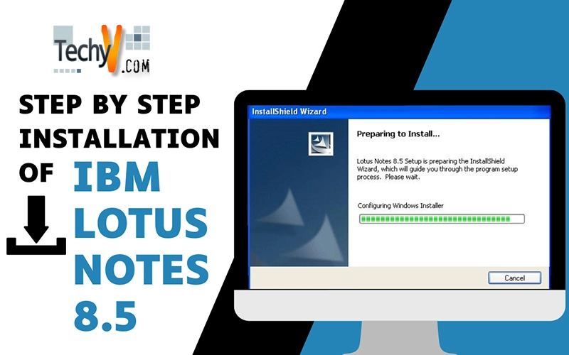 Step By Step Installation Of Ibm Lotus Notes 8.5