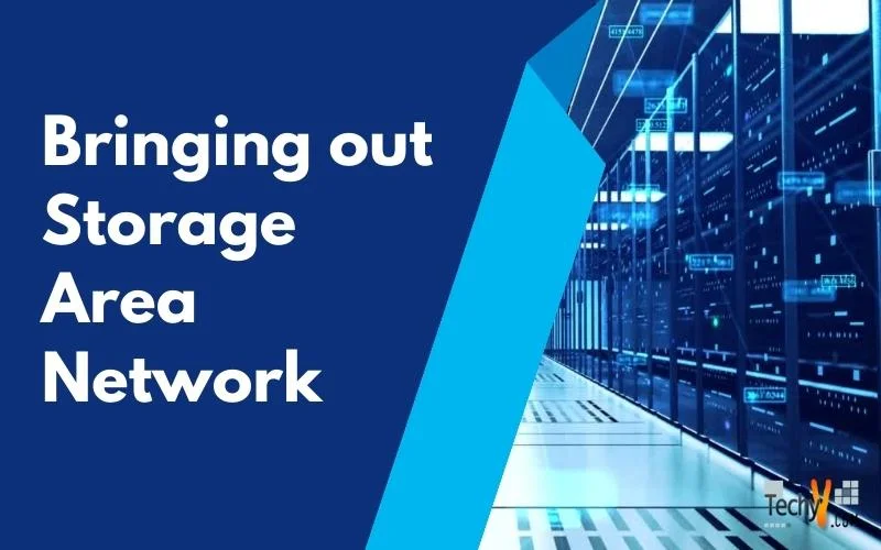 Bringing out Storage Area Network