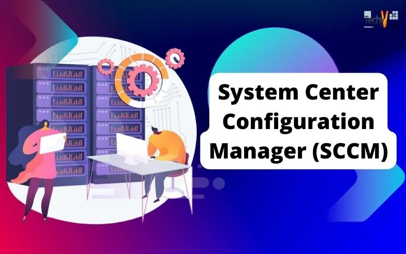 System Center Configuration Manager (SCCM)