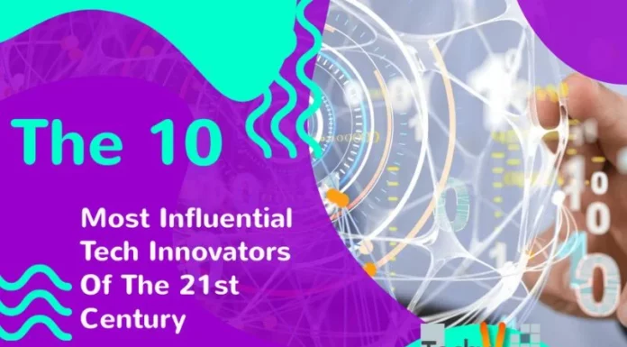 The 10 Most Influential Tech Innovators Of The 21st Century