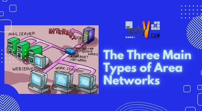 The Three Main Types of Area Networks