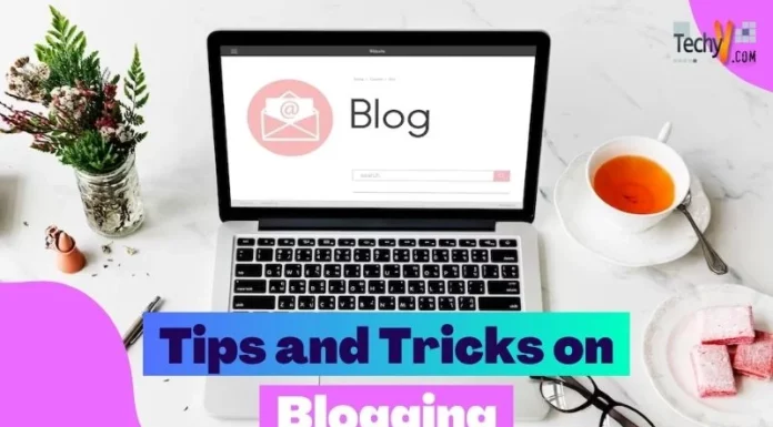 Tips and Tricks on Blogging