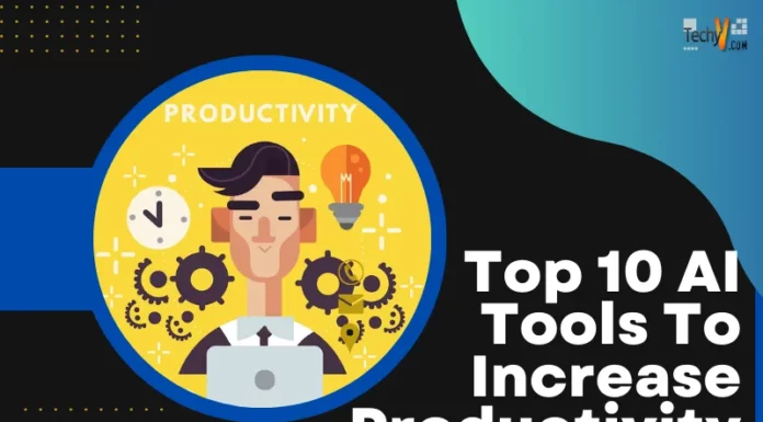 Top 10 AI Tools To Increase Productivity