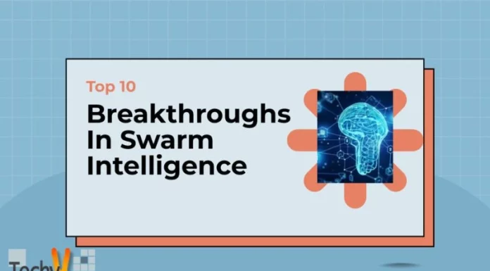 Top 10 Breakthroughs In Swarm Intelligence