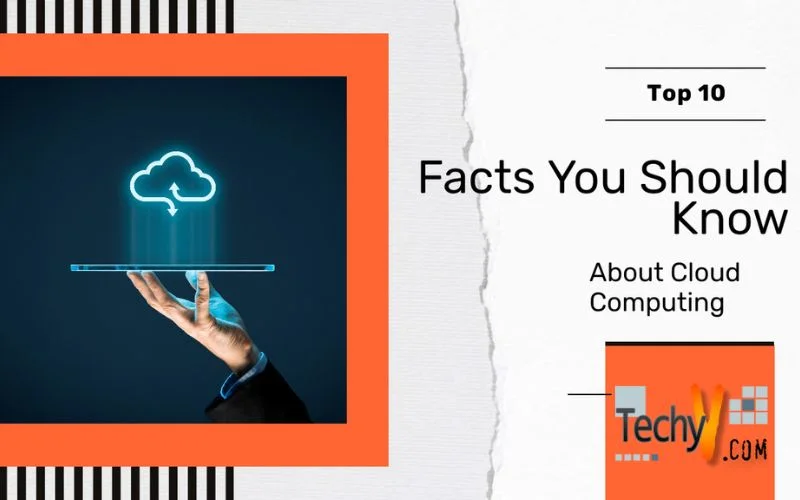 Top 10 Facts You Should Know About Cloud Computing