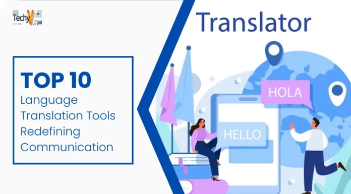Top 10 Language Translation Tools Redefining Communication