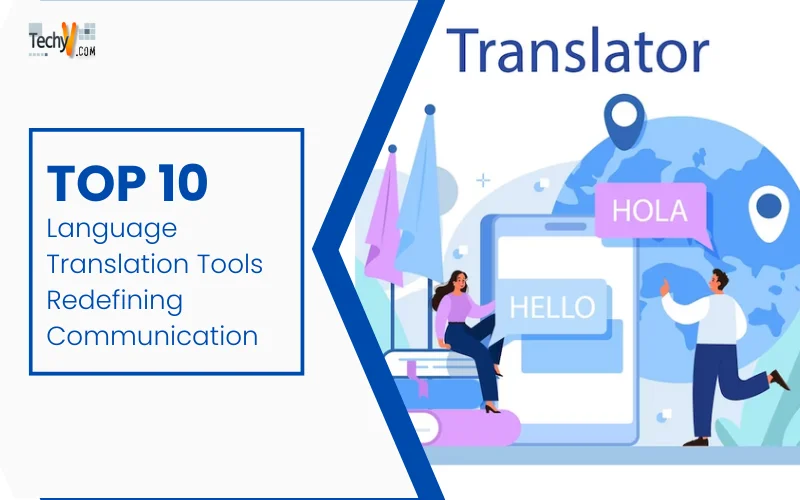 Top 10 Language Translation Tools Redefining Communication