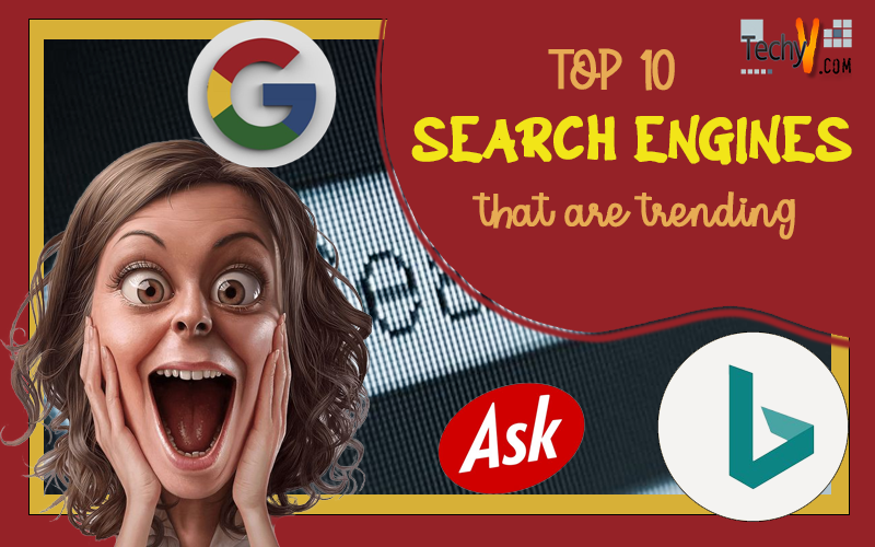 Top 10 Search Engines That Are Trending