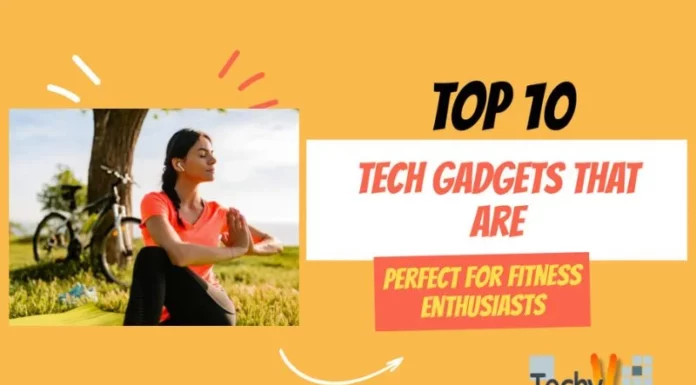 Top 10 Tech Gadgets That Are Perfect For Fitness Enthusiasts
