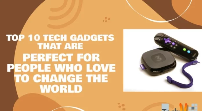 Top 10 Tech Gadgets That Are Perfect For People Who Love To Change The World