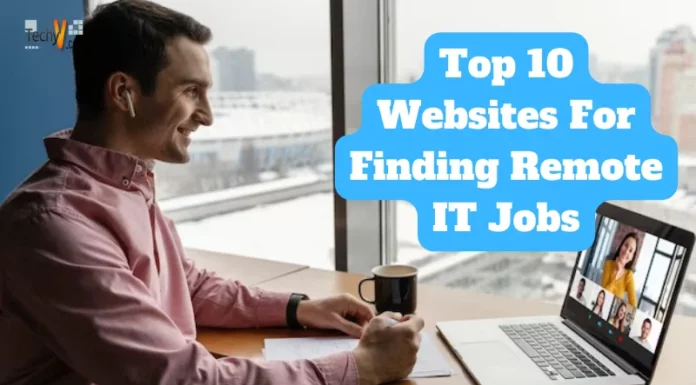 Top 10 Websites For Finding Remote IT Jobs