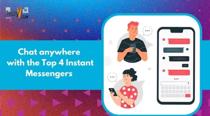 Chat anywhere with the Top 4 Instant Messengers