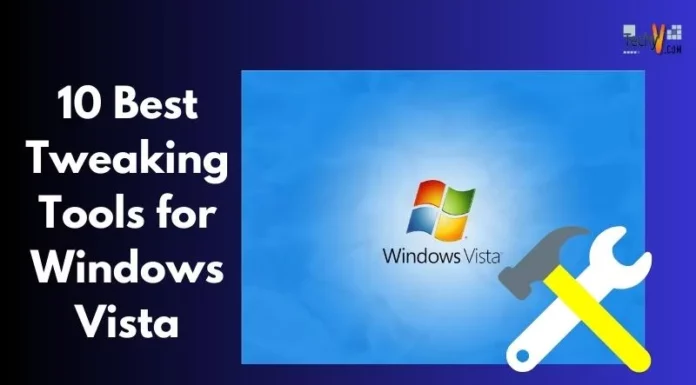 10 Best Tweaking Tools for Windows Vista