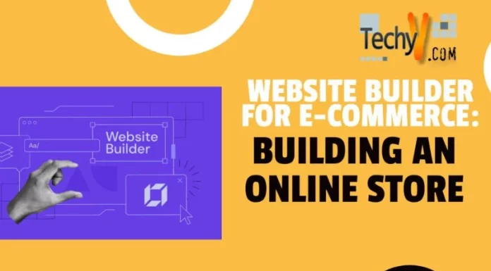 Website Builder For E-Commerce: Building An Online Store