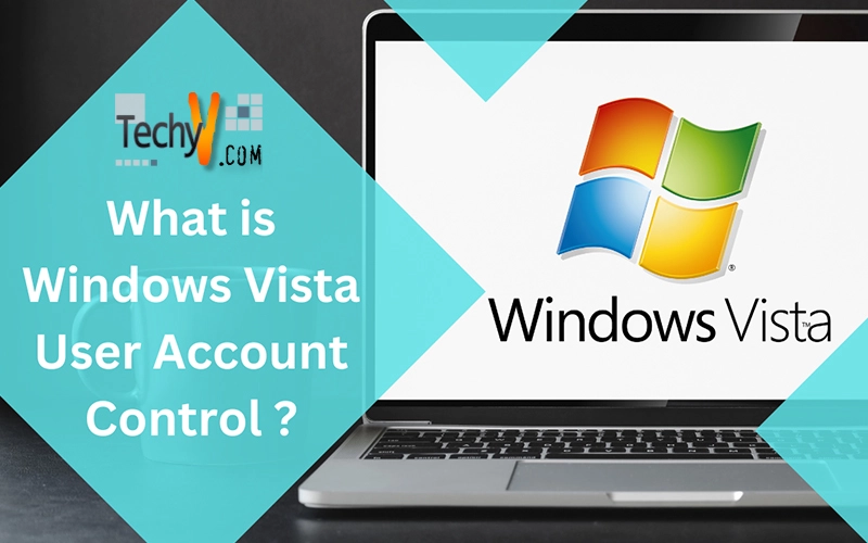 What is Windows Vista User Account Control?