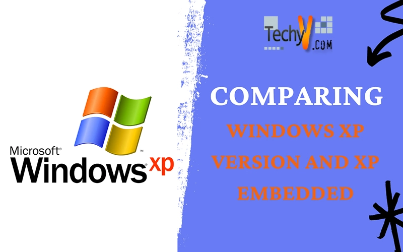 Comparing Windows XP Version and XP Embedded