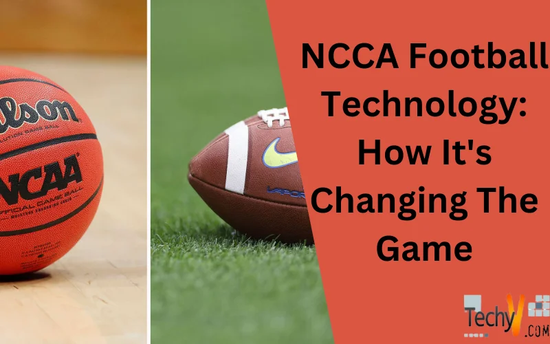 NCCA Football Technology: How It's Changing The Game