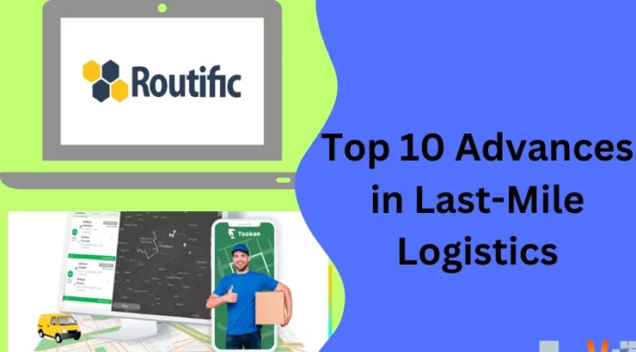 Top 10 Advances In Last-Mile Logistics
