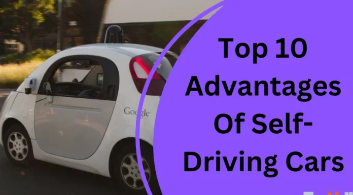 Top 10 Advantages Of Self-Driving Cars