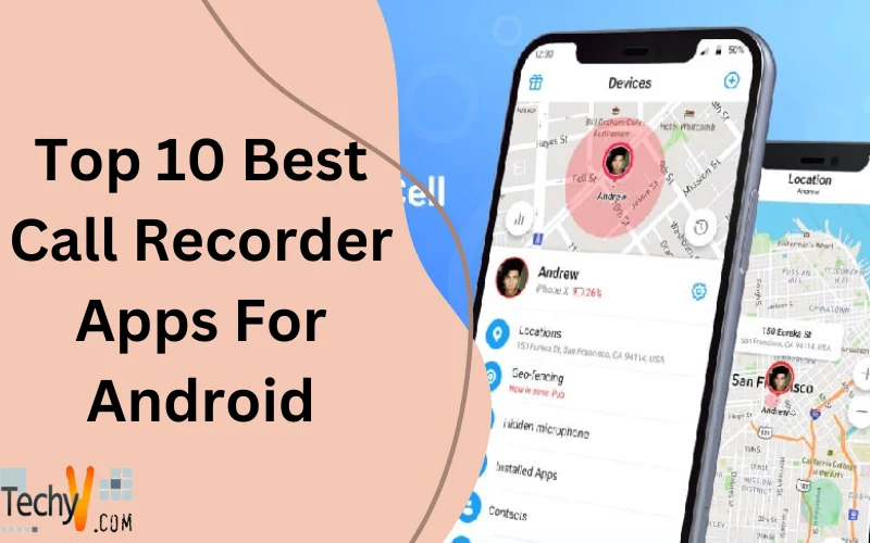 Top 10 Best Call Recorder Apps For Android