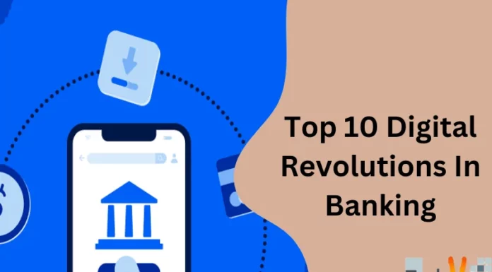Top 10 Digital Revolutions In Banking