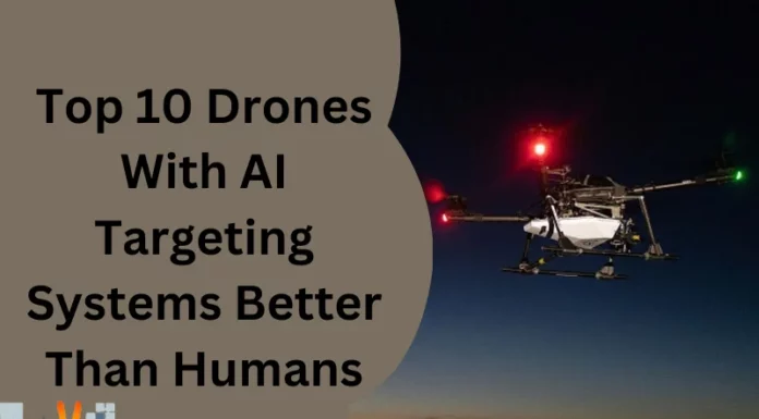 Top 10 Drones With AI Targeting Systems Better Than Humans