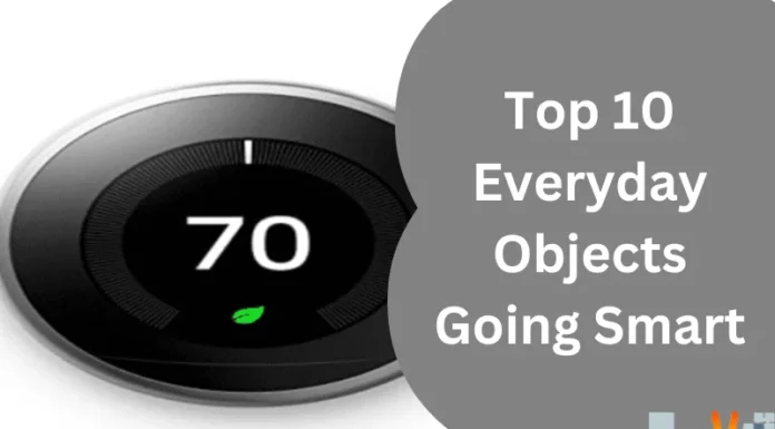 Top 10 Everyday Objects Going Smart