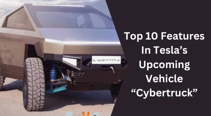Top 10 Features In Tesla’s Upcoming Vehicle “Cybertruck”