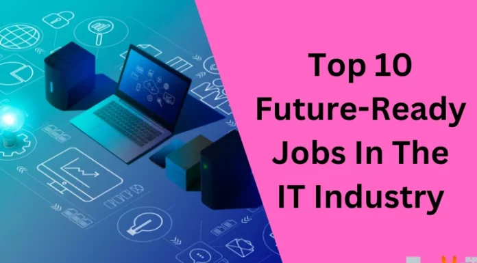 Top 10 Future-Ready Jobs In The IT Industry