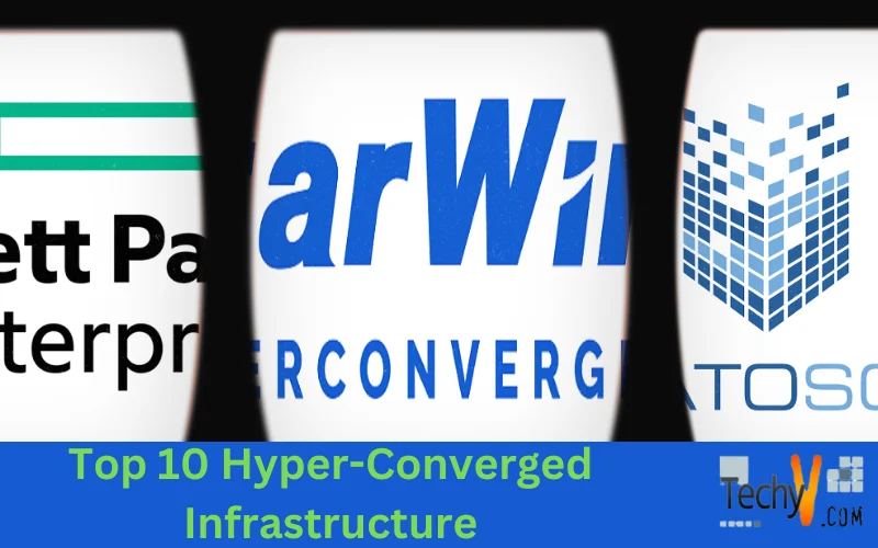 Top 10 Hyper-Converged Infrastructure