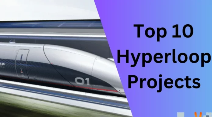 Top 10 Hyperloop Projects