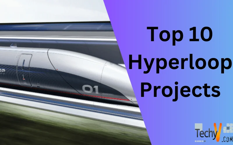 Top 10 Hyperloop Projects