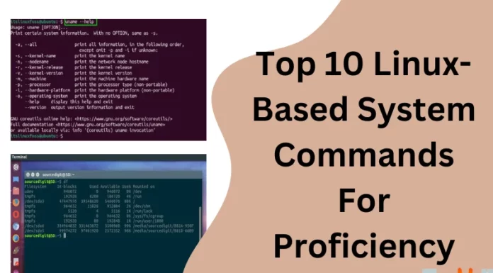 Top 10 Linux-Based System Commands For Proficiency