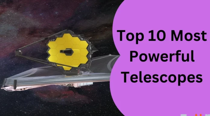 Top 10 Most Powerful Telescopes