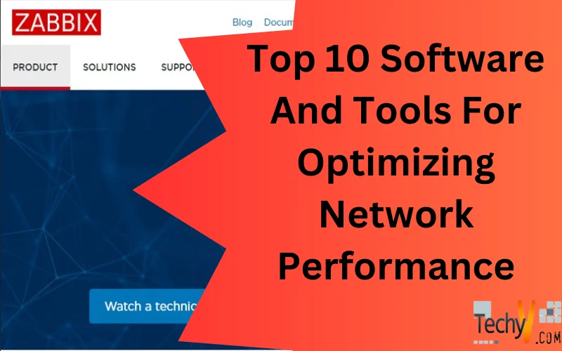 Top 10 Software And Tools For Optimizing Network Performance