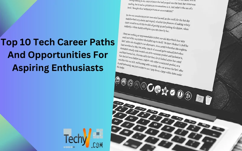Top 10 Tech Career Paths And Opportunities For Aspiring Enthusiasts