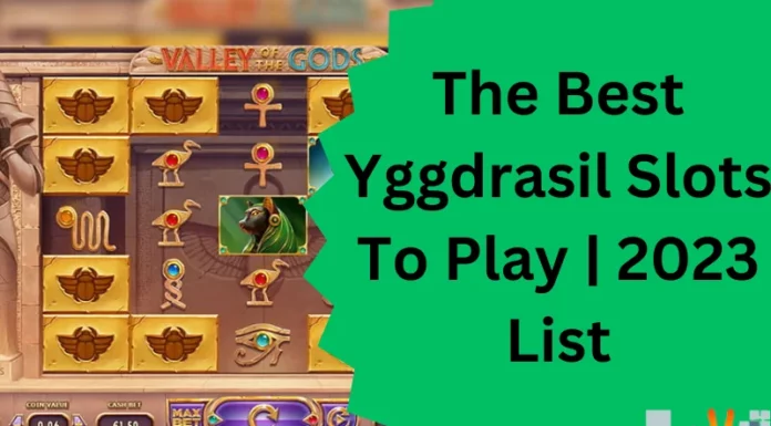 The Best Yggdrasil Slots To Play | 2023 List