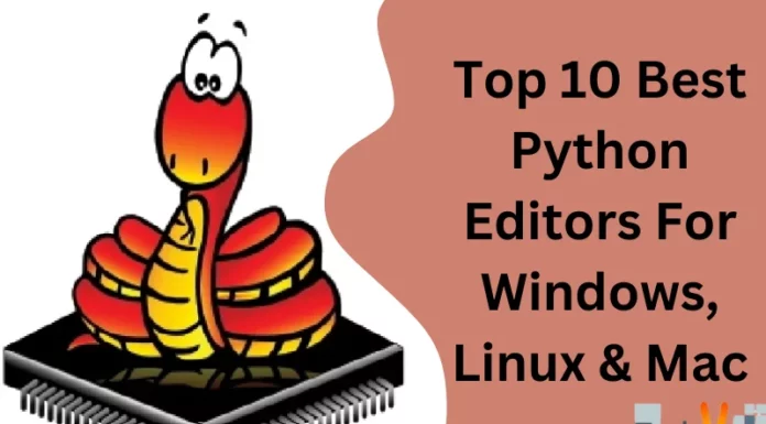Top 10 Best Python Editors For Windows, Linux & Mac