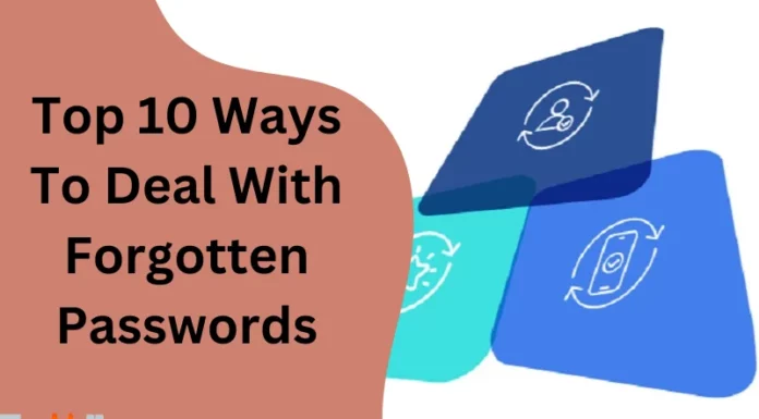 Top 10 Ways To Deal With Forgotten Passwords