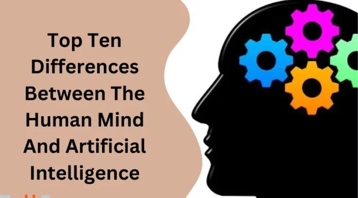 Top Ten Differences Between The Human Mind And Artificial Intelligence